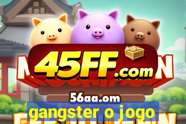gangster o jogo